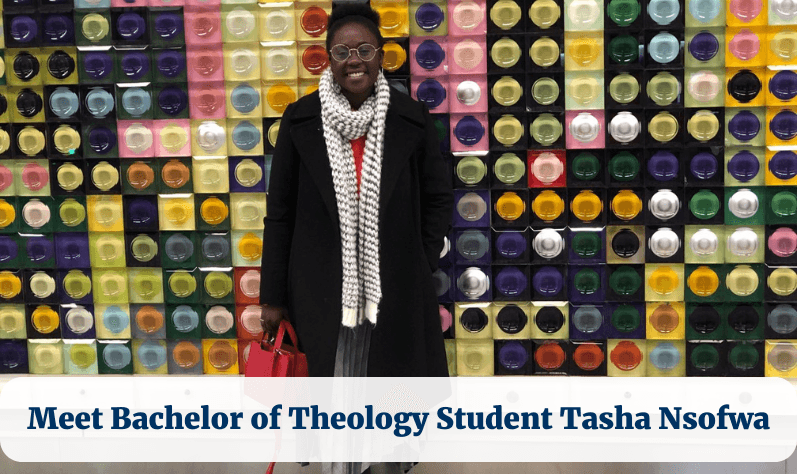Meet Bachelor of Theology Student Tasha Nsofwa