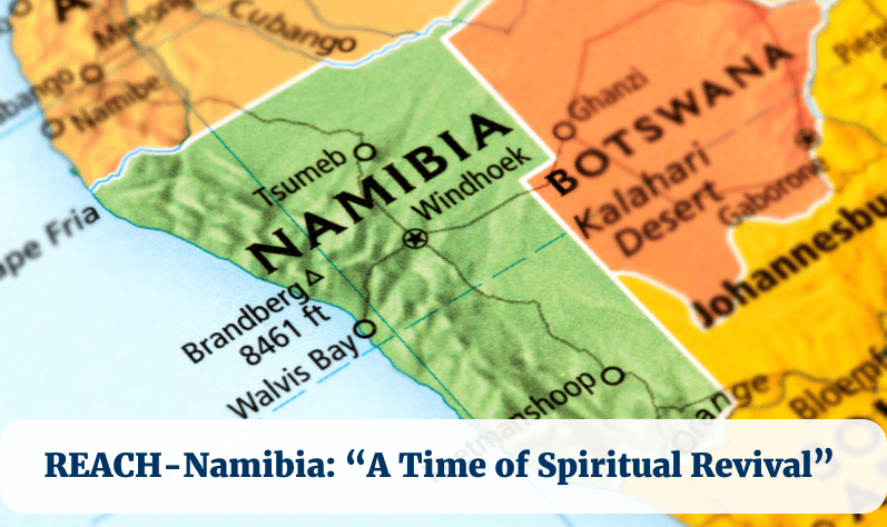 REACH – Namibia : “A time of spiritual revival”